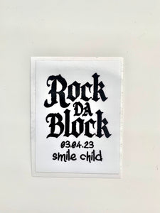 “Rock Da Block” event sticker